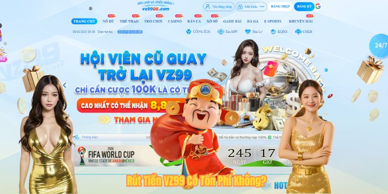 RÚT TIỀN VZ99 Rút Tiền VZ99 Có Tốn Phí Không?